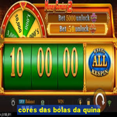 cores das bolas da quina